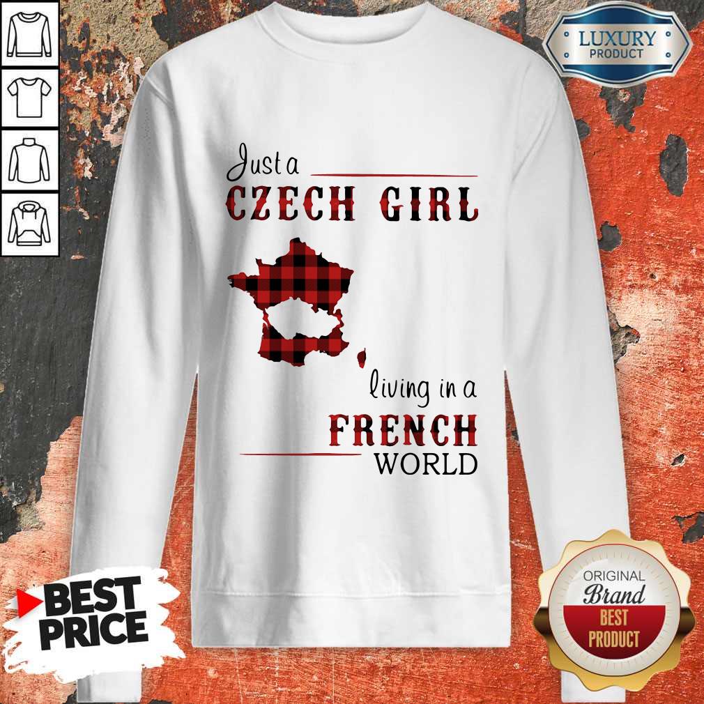 Cool Ljust A Czech Girl Living In A French World Shirt