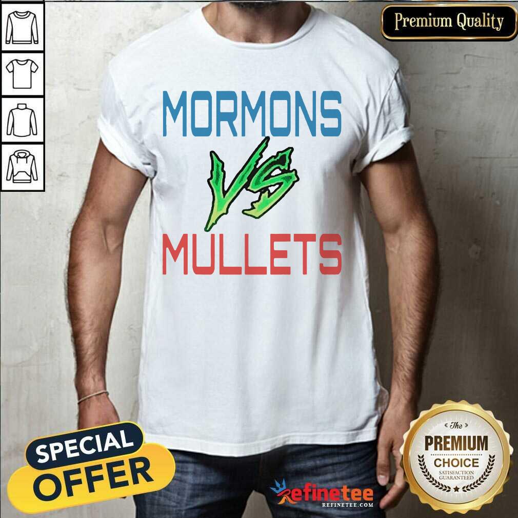 Cool Mormons Vs Mullets Shirt