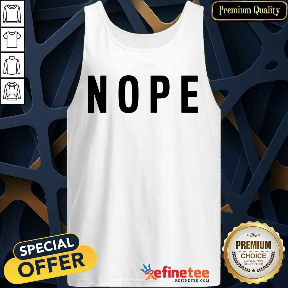 Cool Nope Grumpy Attitude For Dad Shirt
