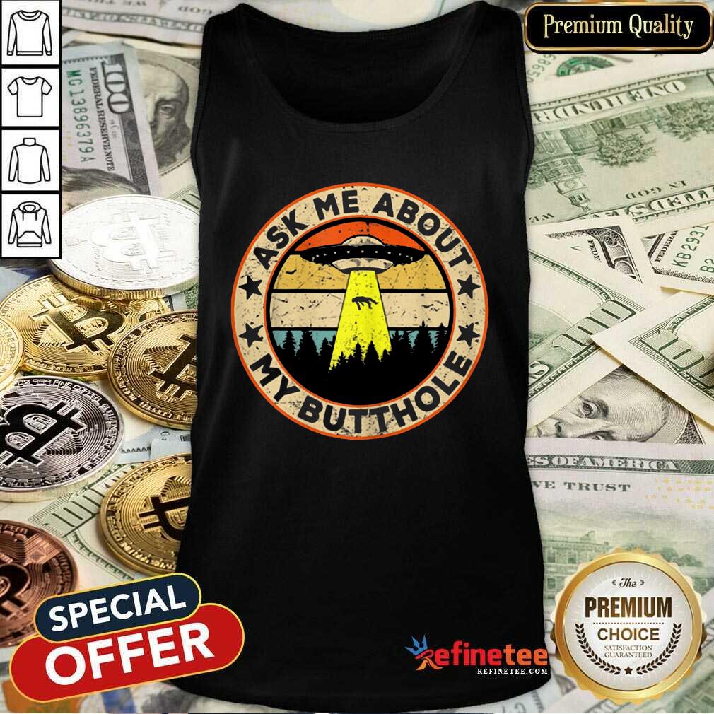 Cool UFO Ask Me About My Butthole Vintage Sunset Shirt