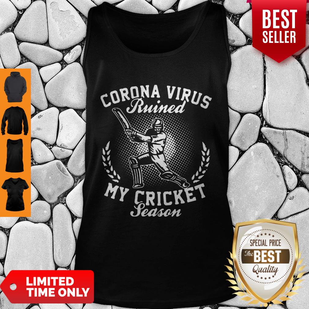 Corona Virus Ruined My Cricket Season Covid-19 Shirt