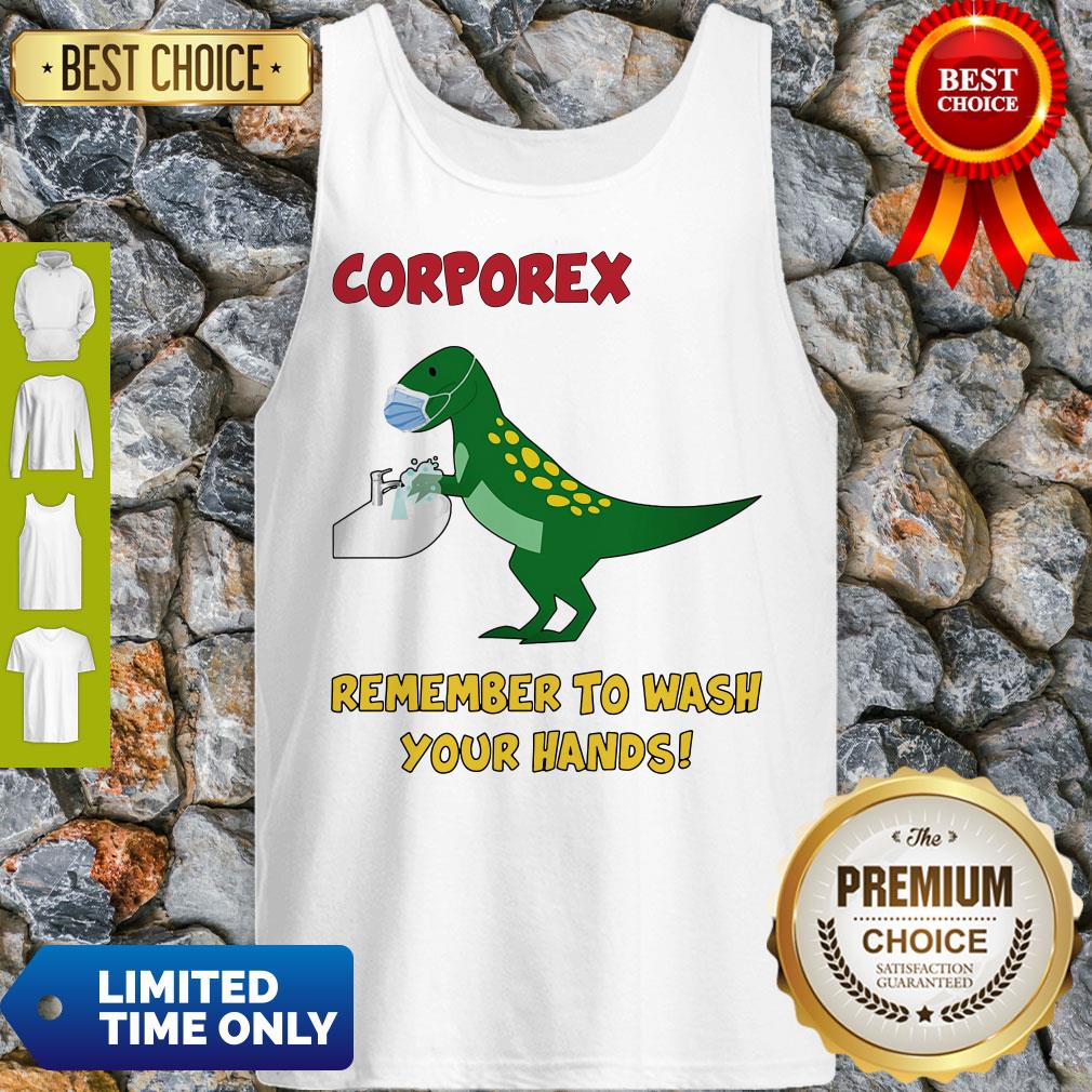 Corporex T-rex Remember To Wash Your Hands Covid-19 Shirt
