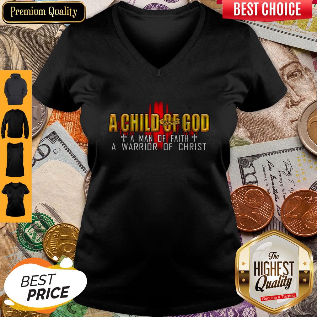 Cute A Child Of God A Man Of Faith A Warrior Of Christ Shirt