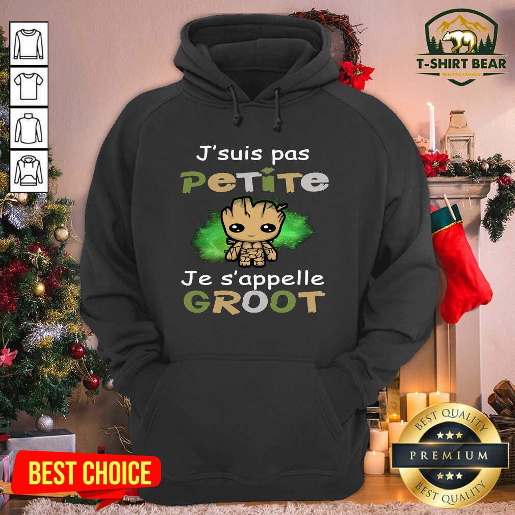 Cute J’suis Pas Petite Je S’appelle Baby Groot Shirt