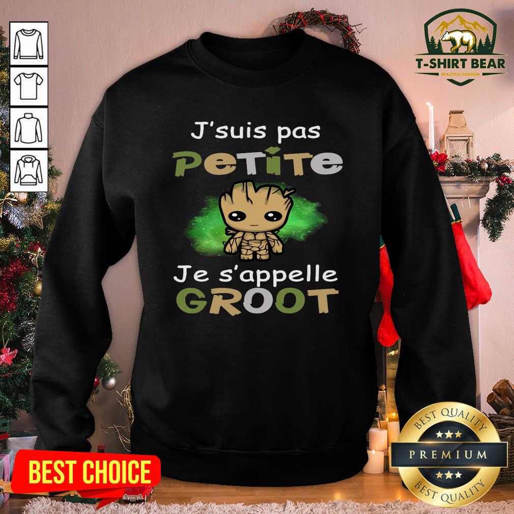 Cute J’suis Pas Petite Je S’appelle Baby Groot Shirt