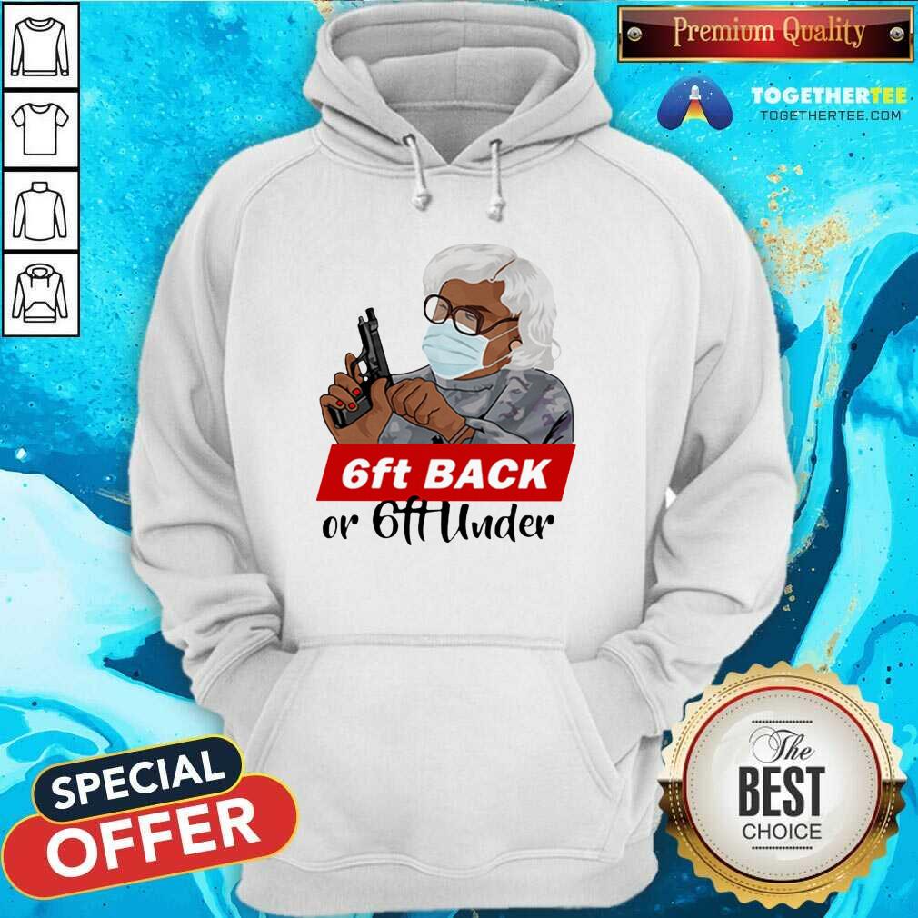 Cute Madea Face Mask Hold Gun 6ft Back Or 6ft Under Shirt