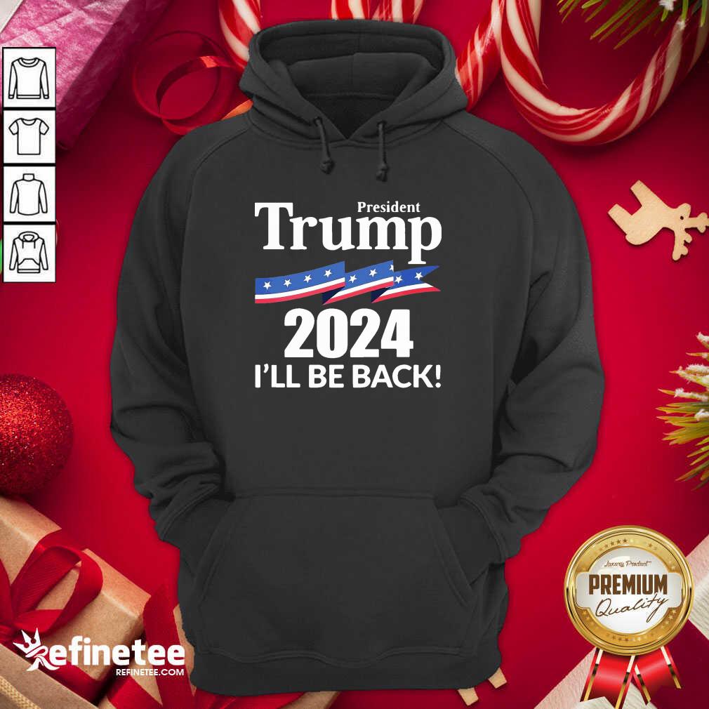 Cute President Trump 2024 I'll Be Back Shirt