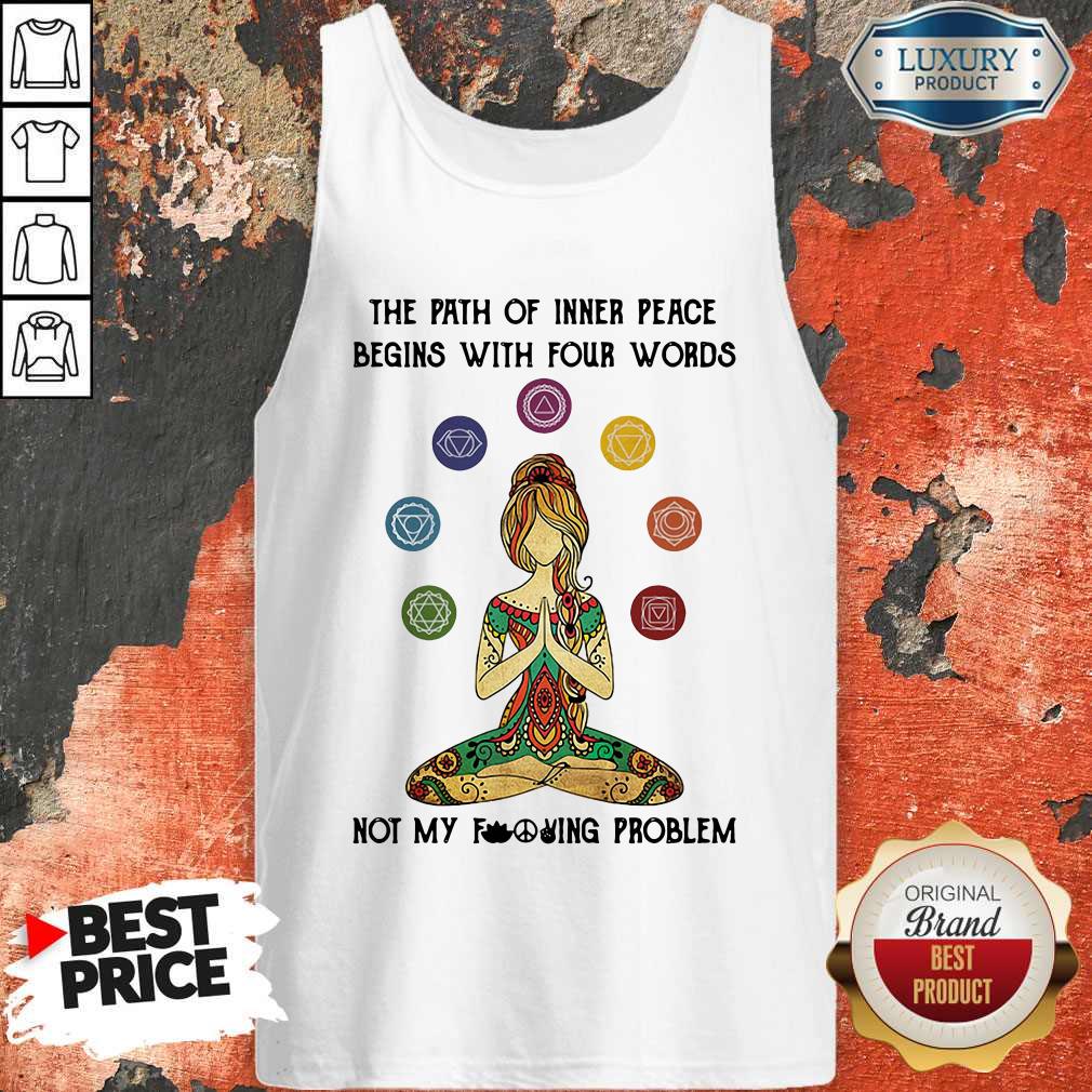 cute-yoga-the-path-of-inner-peace-begins-with-four-words-not-my-fucking-problem-tank-top.jpg