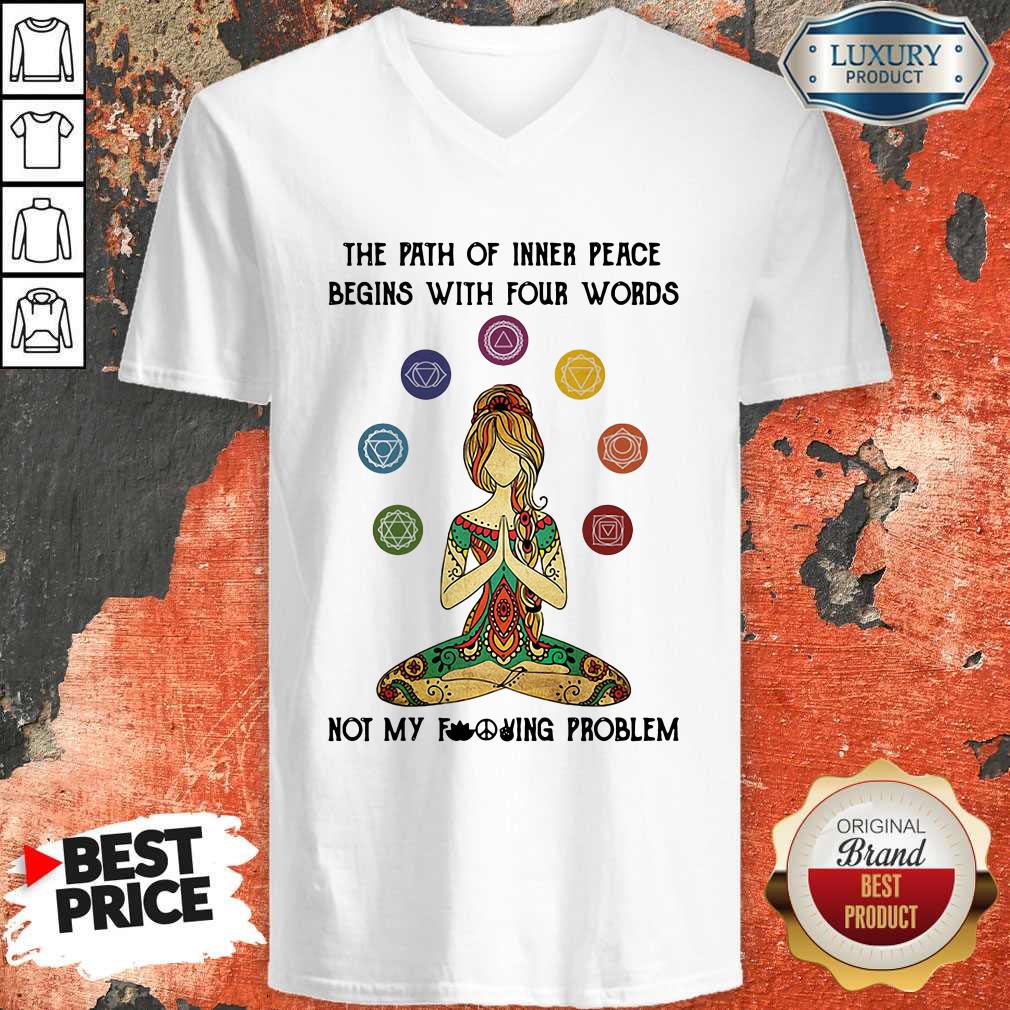 cute-yoga-the-path-of-inner-peace-begins-with-four-words-not-my-fucking-problem-v-neck.jpg
