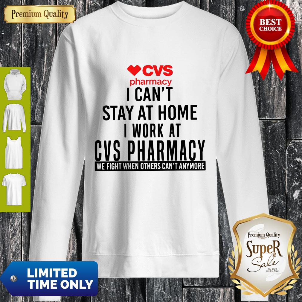CVS Pharmacy I Can’t Stay At Home I Work At CVS Pharmacy Shirt