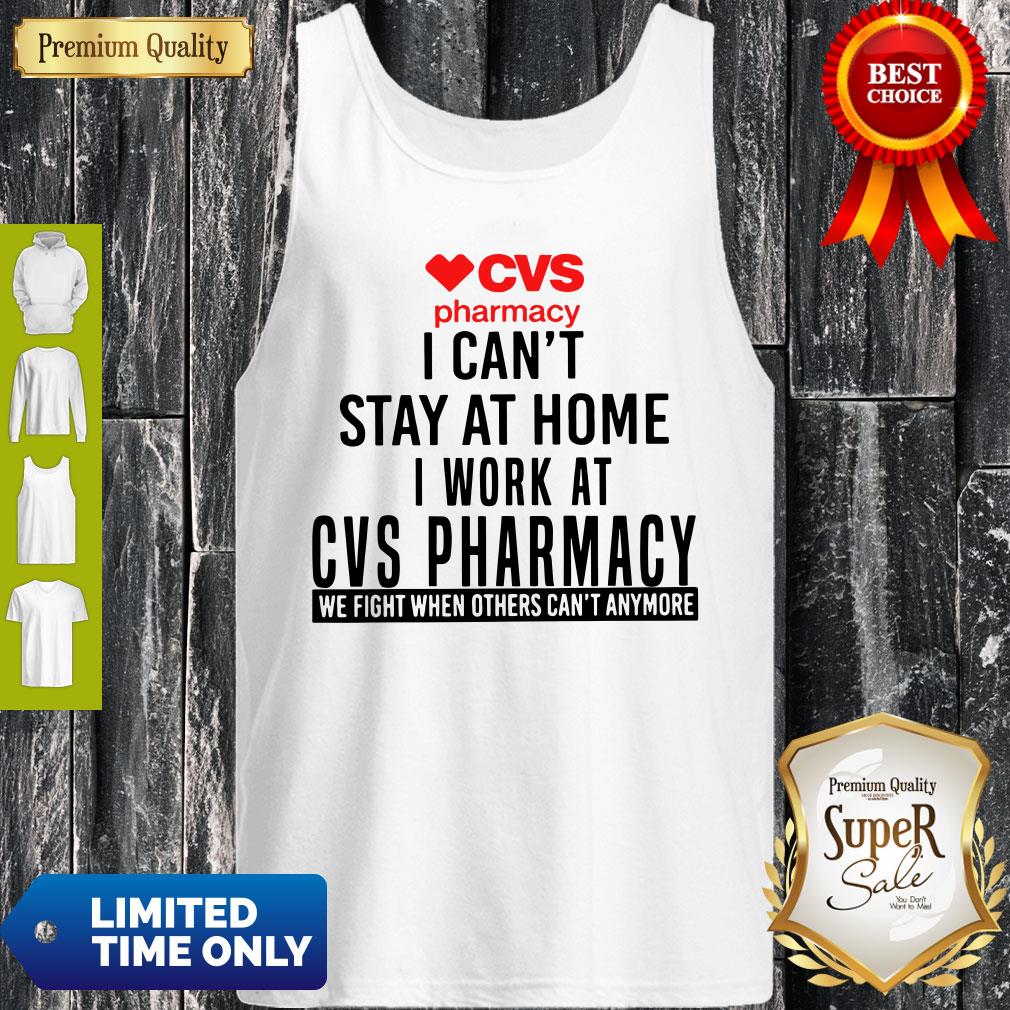 CVS Pharmacy I Can’t Stay At Home I Work At CVS Pharmacy Shirt