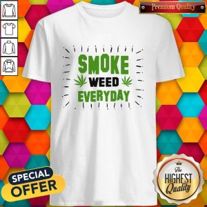 Pretty Marijuana Smoke Weed Everyday Shirt