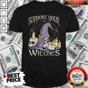 Sweet Halloween Witch Support Your Local Witches Shirt