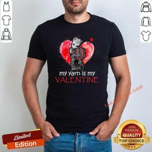 Good Baby Groot Hug Crochet My Yarn Is My Valentine 2021 Shirt
