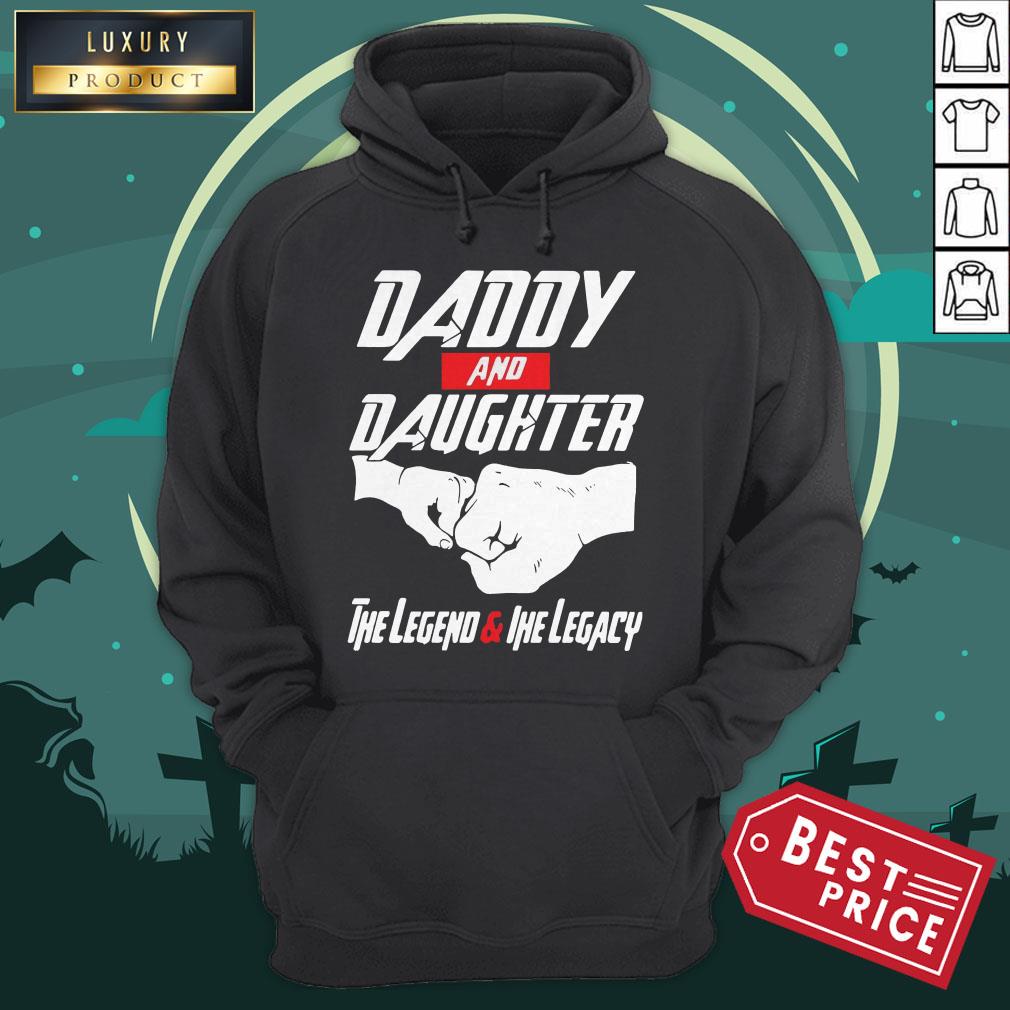 Daddy And Daughter The Legend And The Legacy Shirt