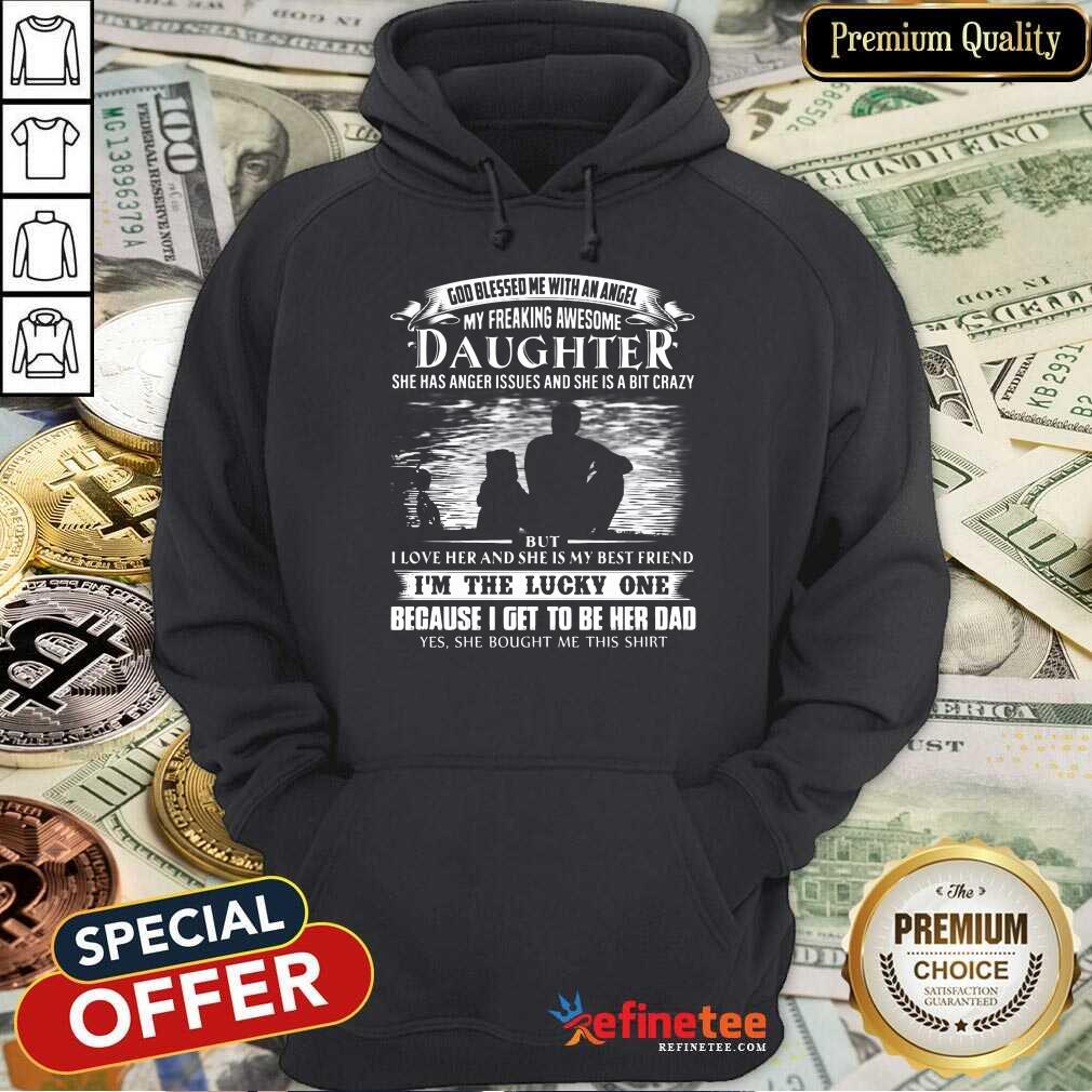 Daughter I'm The Lucky One Because Her Dad Shirt