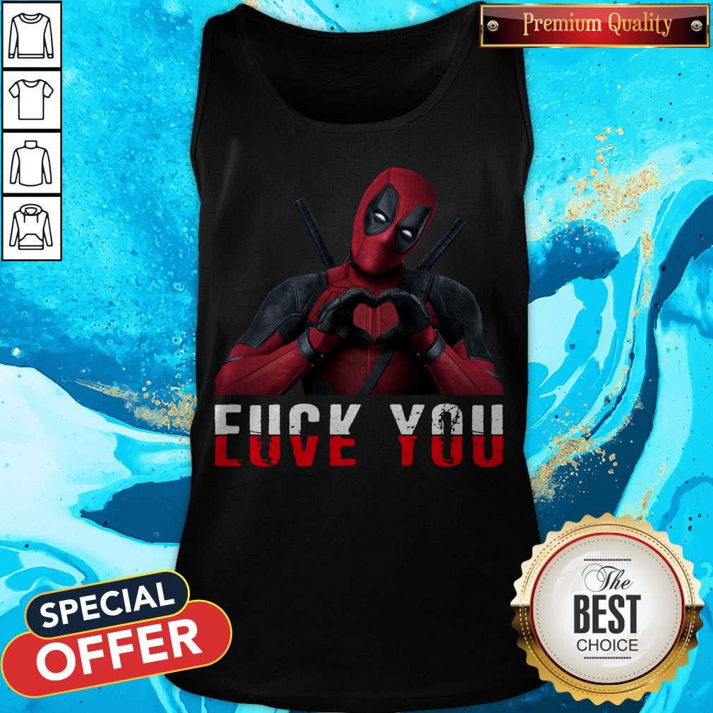 Deadpool Fuck You Love You Shirt