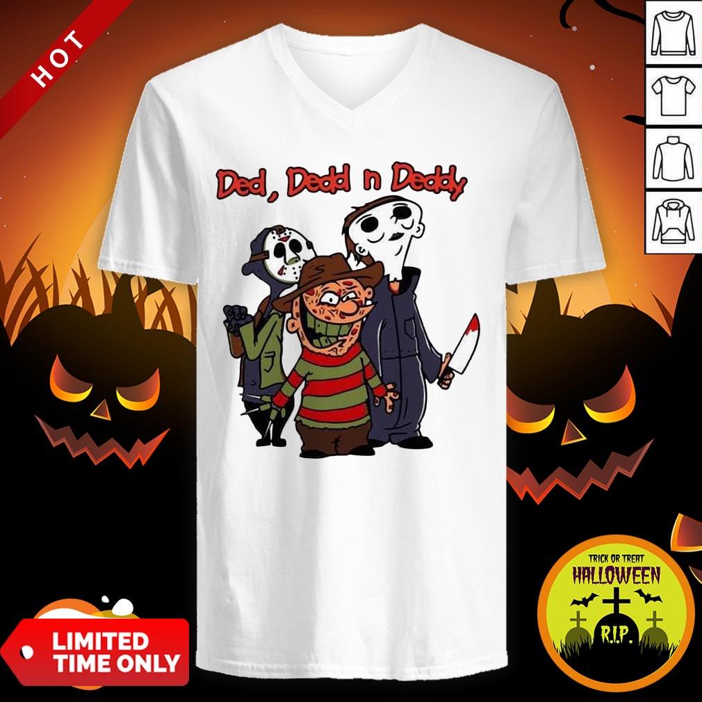 Ded Dedd N Deddy Freddy Krueger Jason Voorhees Michael Myers Shirt