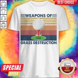 Pretty Golf Weapons Of Grass Destruction Vintage Retro Shirt