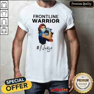 Pretty Strong Girl Frontline Warrior Nurse Shirt