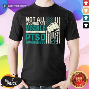 Not All Wounds Are Visible PTSD Awareness American Flag Shirt