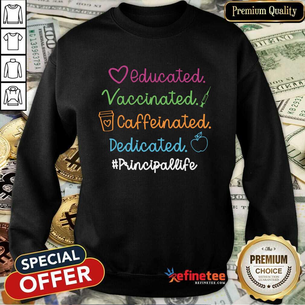 Educated Principal Life Shirt