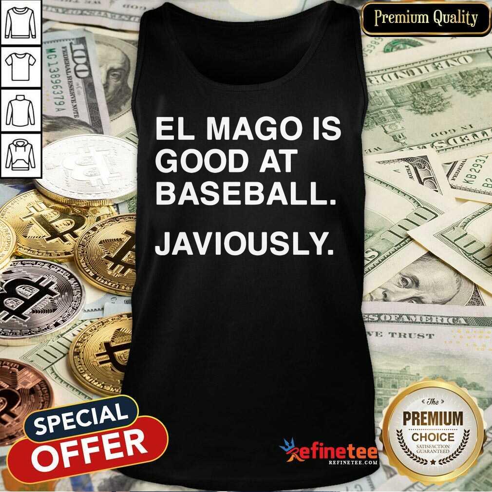 El Mago Is Good At Baseball Javiously Shirt