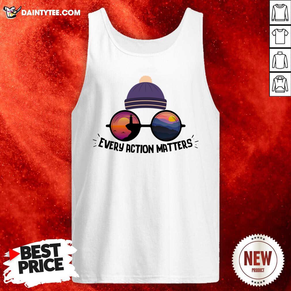 Every Action Matters Sunset Shirt