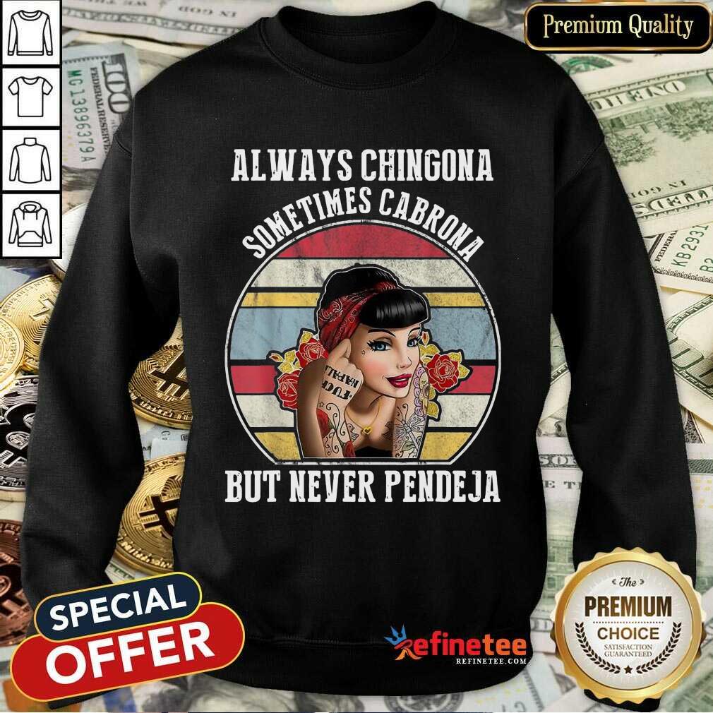 Excellent Chingona Cabrona Pendeja 23 Shirt