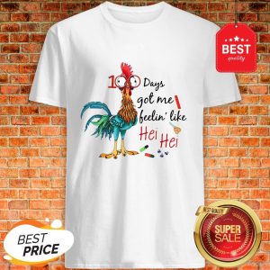 Official 100 Days Got Me Feelin’ Like Hei Hei Shirt