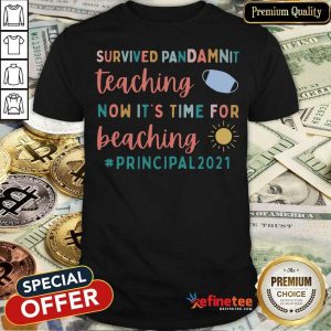Survived Pandamnit Now It's Time For Teaching Principal 2021 Shirt