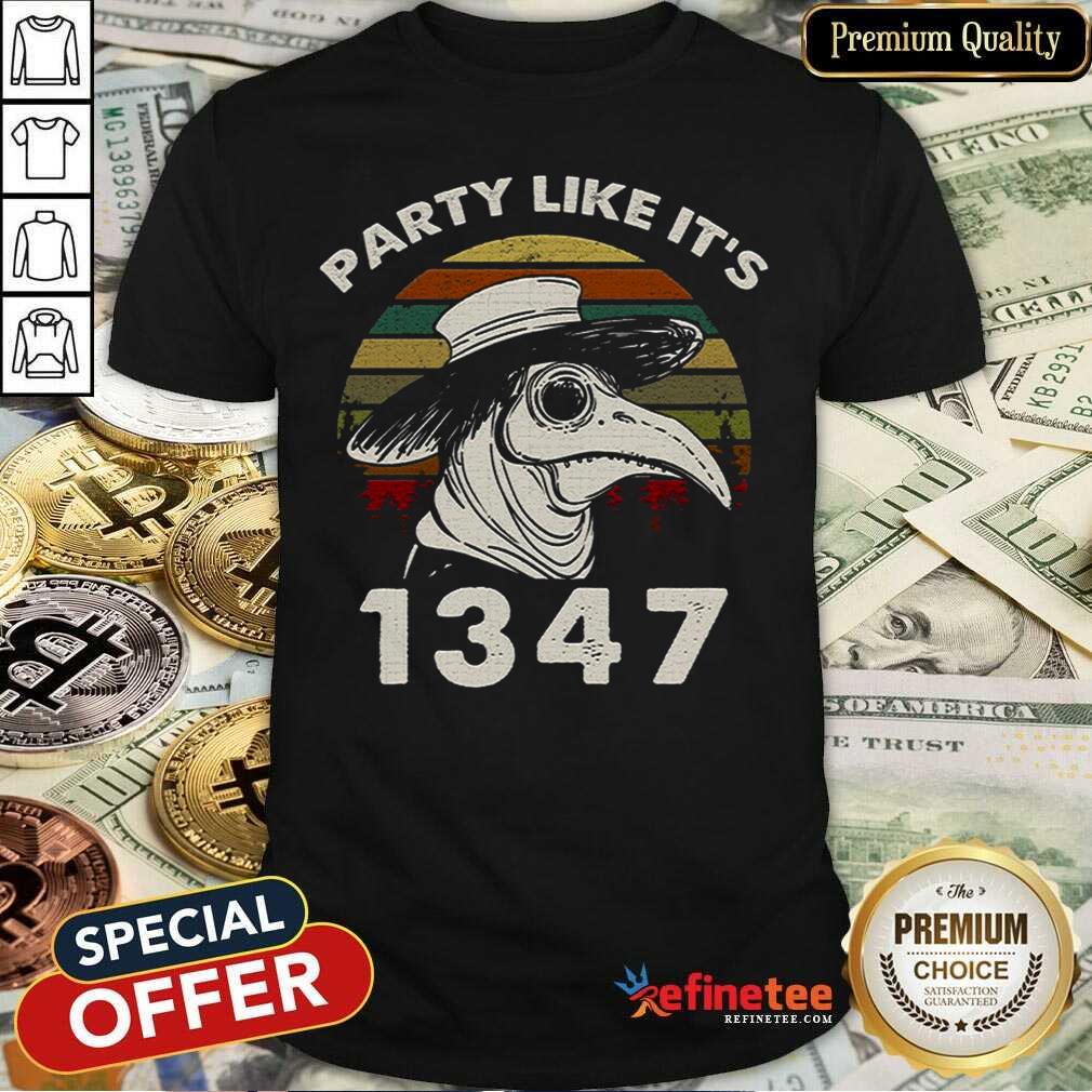 Fantastic Party Like Its 1347 Black Doctor Shirt