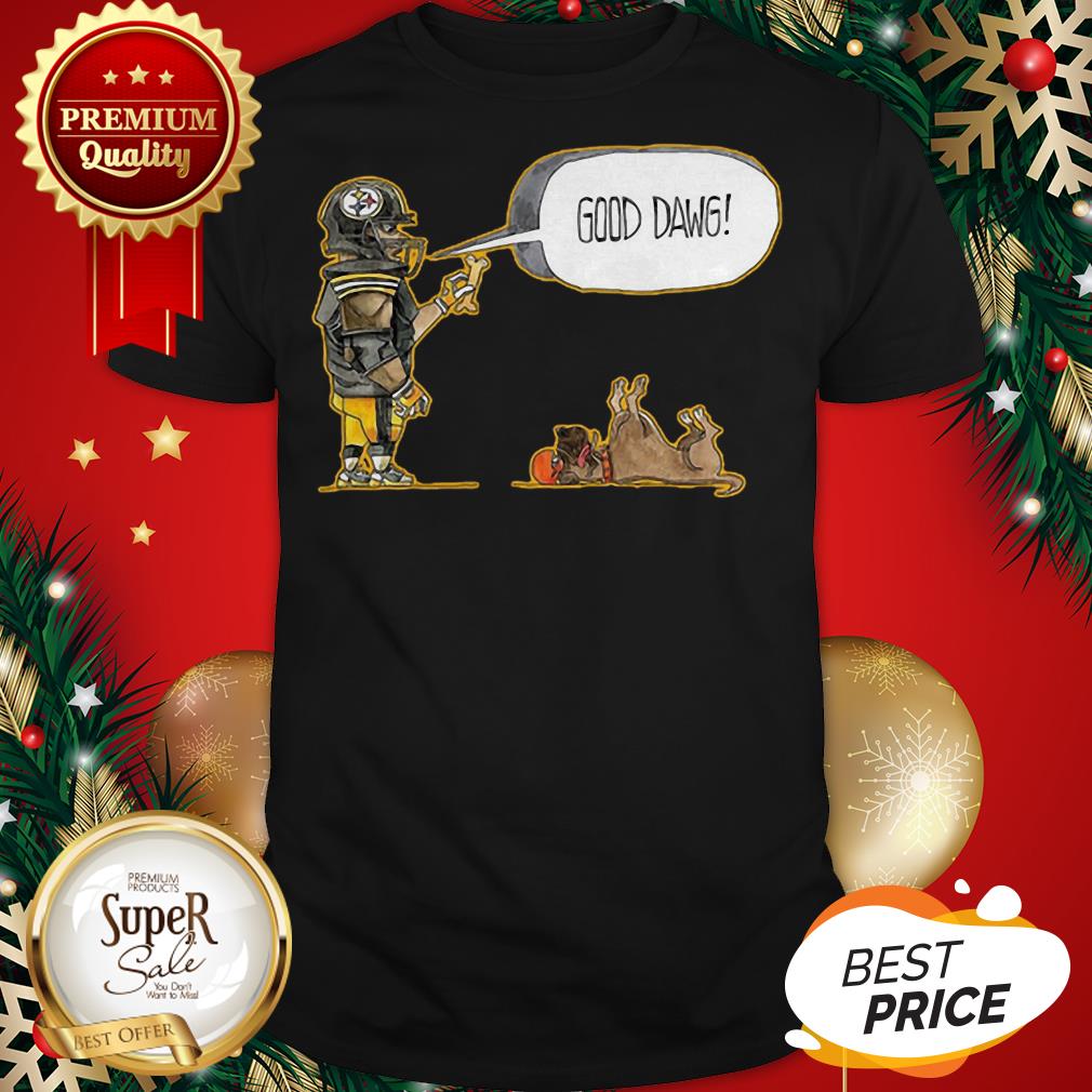 Fast Shipping Pittsburgh Steelers And Dog Good Dawg Shirt