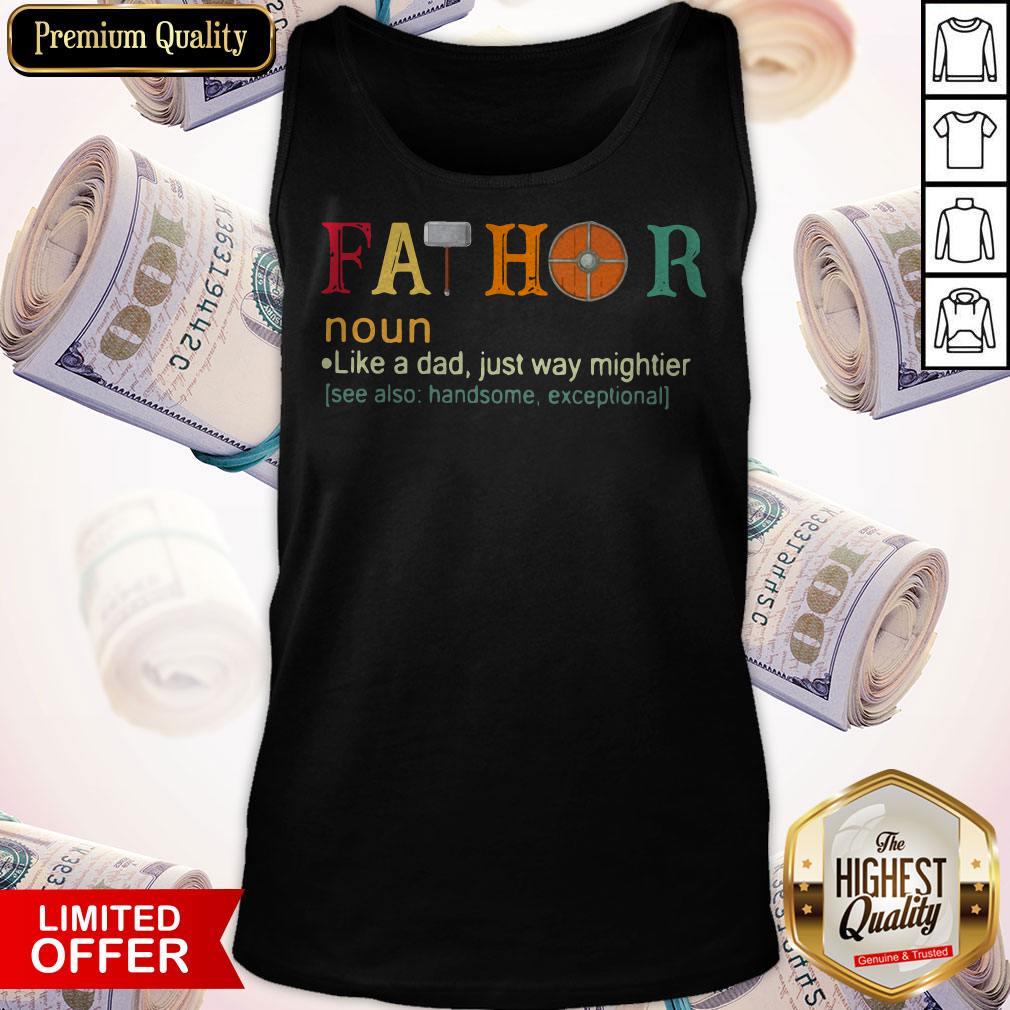 Fathor Like A Dad Just Way Mightier Shirt