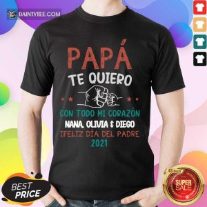 Pa Pá Te Quiero 2021 Shirt