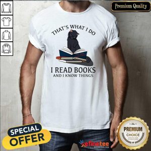 Happy Thats What I Do I Read Books And I Knows Things Cat Shirt
