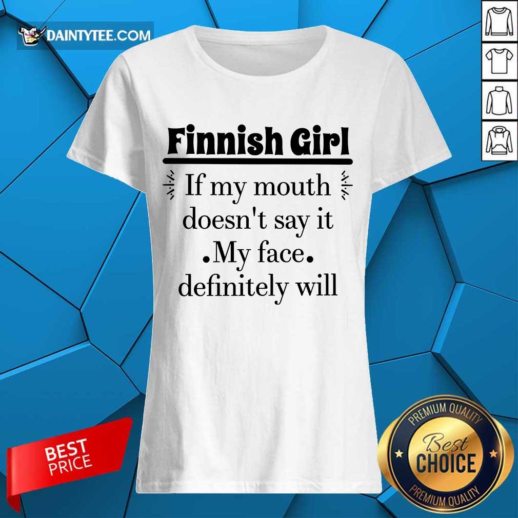 Finnish Girl If My Mouth Shirt