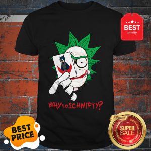 Good Rick Sanchez Joker Hold Batman Card Why So Schwifty Shirt