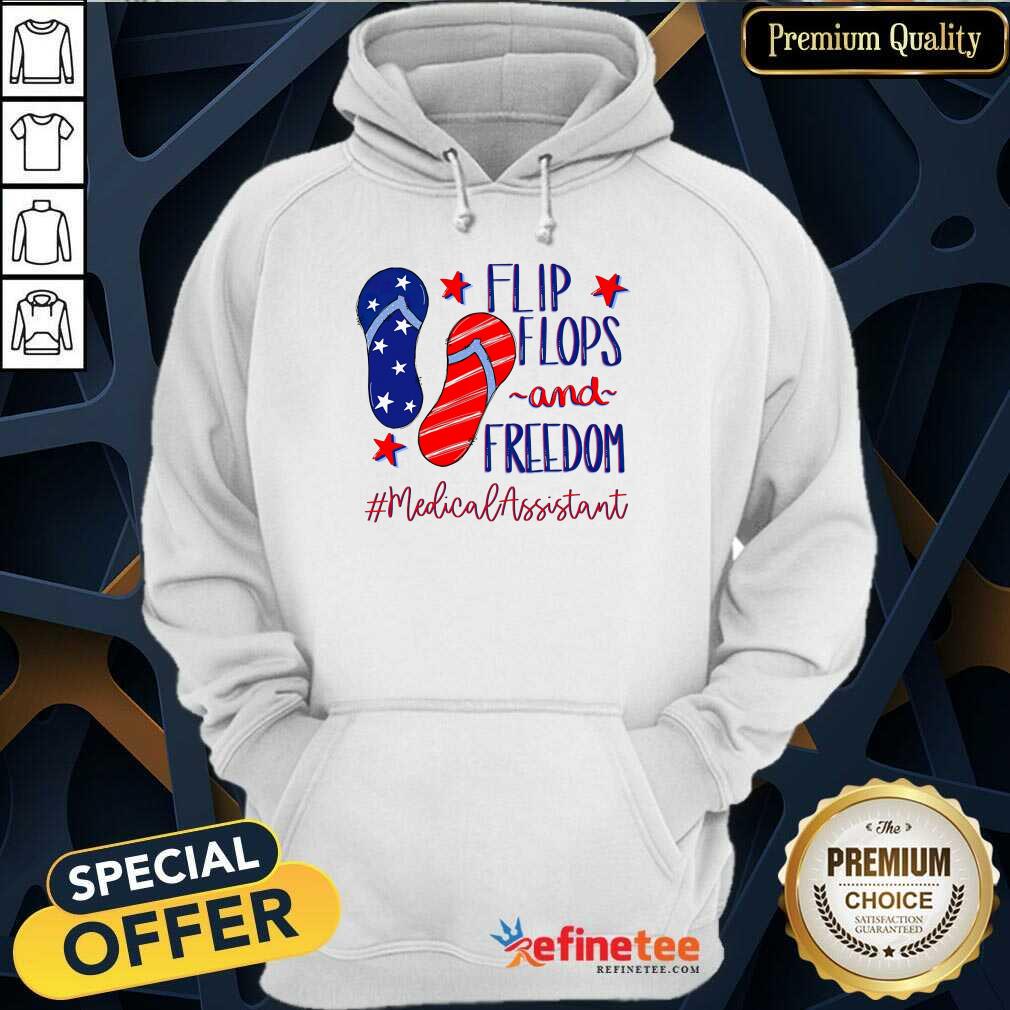 Flip Flops And Freedom Medical Assistant Shirt