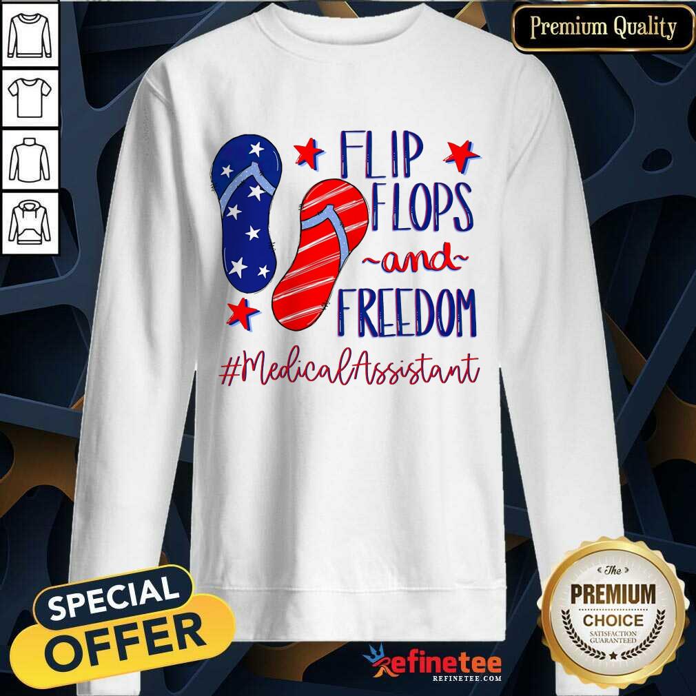 Flip Flops And Freedom Medical Assistant Shirt