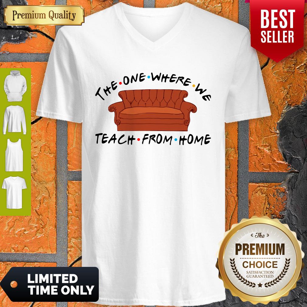 Funny Friend Sofa The One Where We Teach From Home Shirt