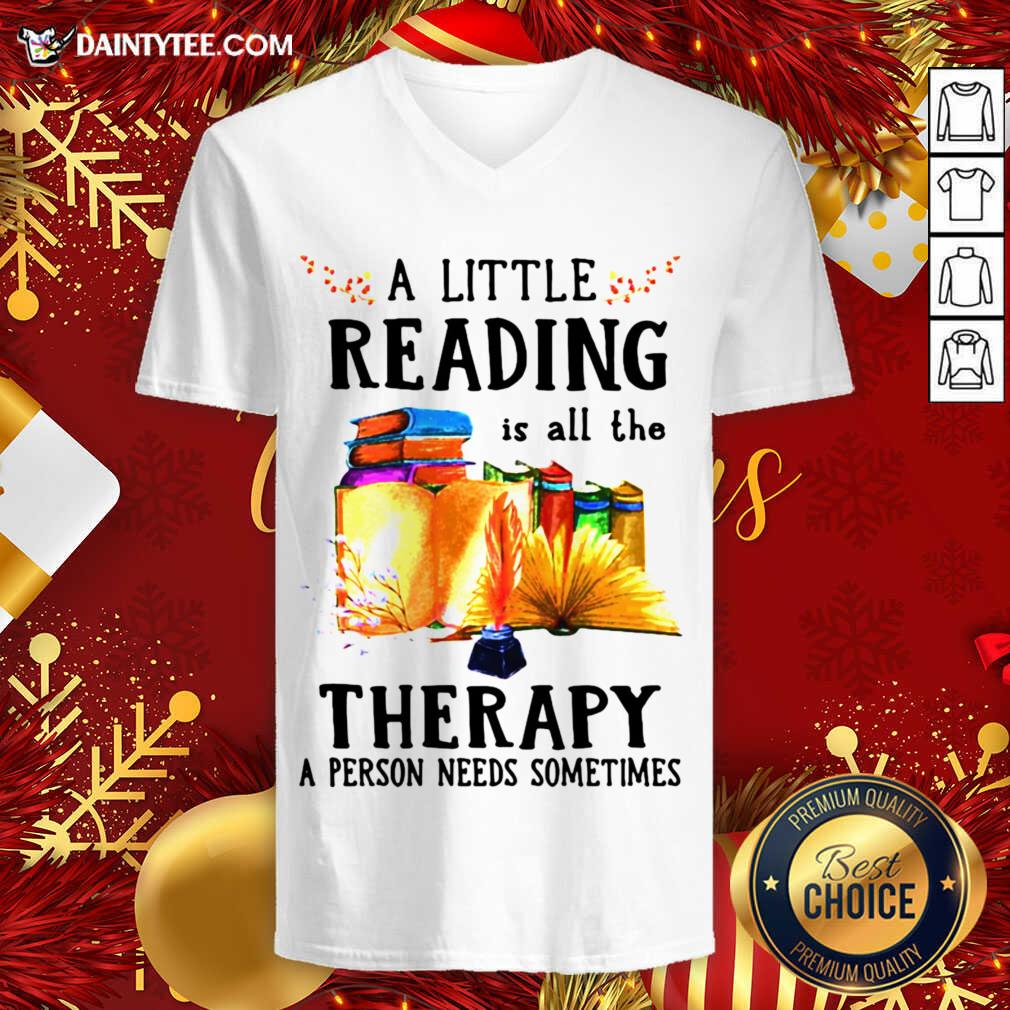 Funny A Little Reading Is All The Therapy A Person Needs Sometimes Shirt