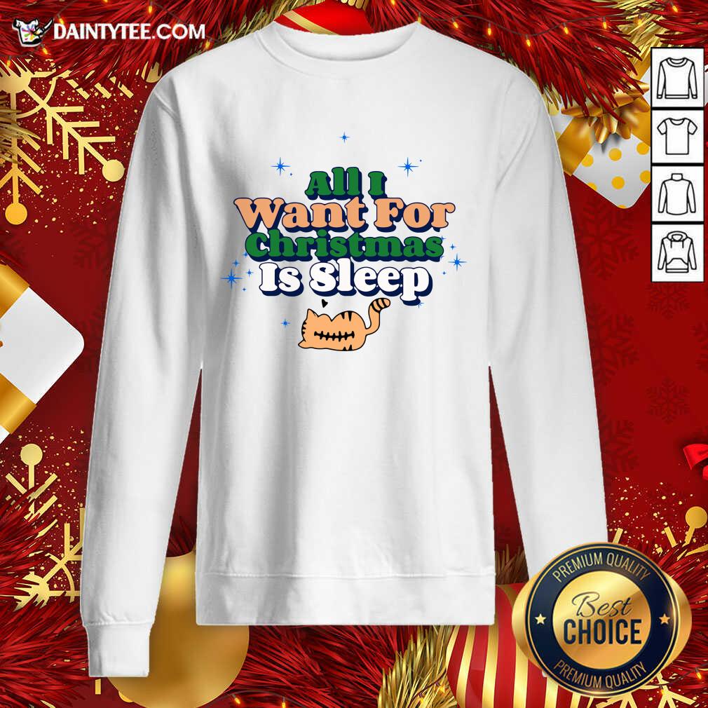 Funny All I Want For Christmas Is Sleep Shirt