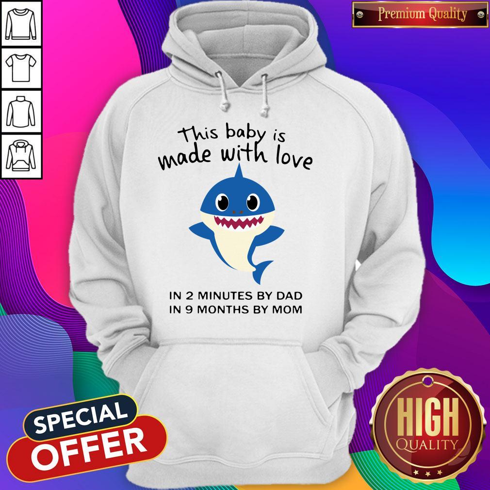 funny-baby-shark-this-baby-is-made-with-live-in-2-minutes-by-dad-in-9-months-by-mom-hoodie.jpg