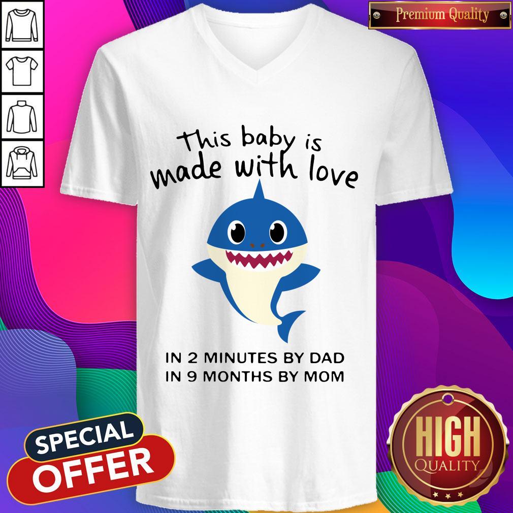 funny-baby-shark-this-baby-is-made-with-live-in-2-minutes-by-dad-in-9-months-by-mom-v-neck.jpg