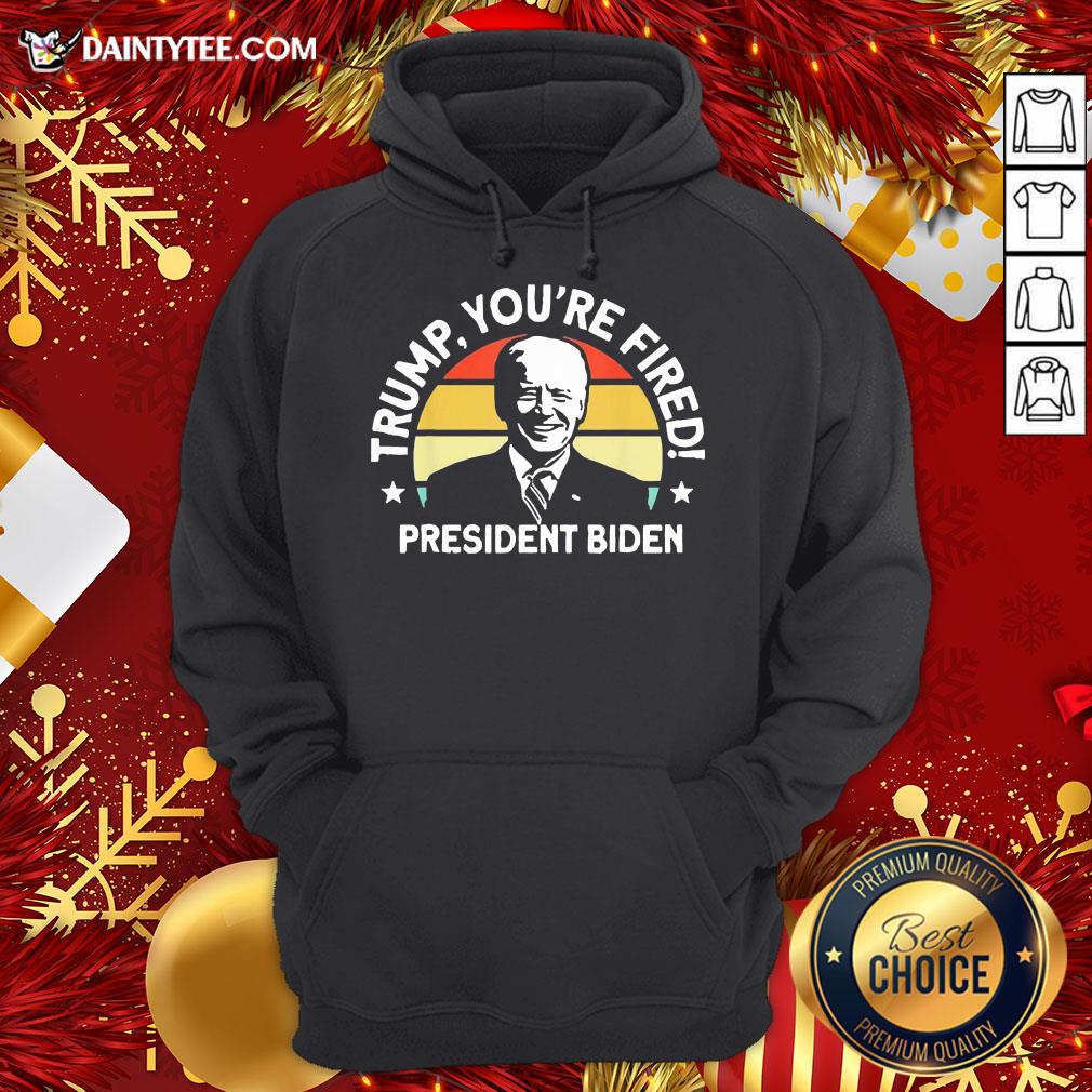 Funny Biden Won Anti Trump You’re Fired Trump Lost 2020 Shirt