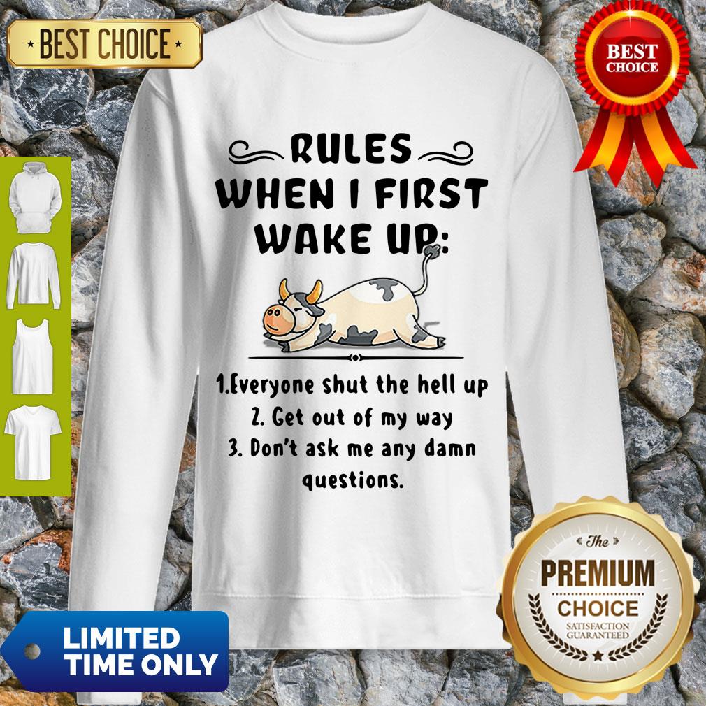 Funny Cow Rules When I First Wake Up Shirt