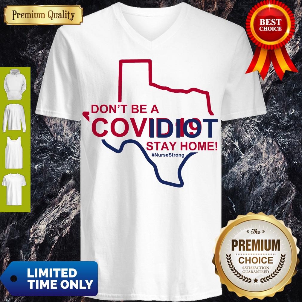 Funny Cute Don’t Be A Covid 19 Idiot Stay Home Nurse Strong Shirt