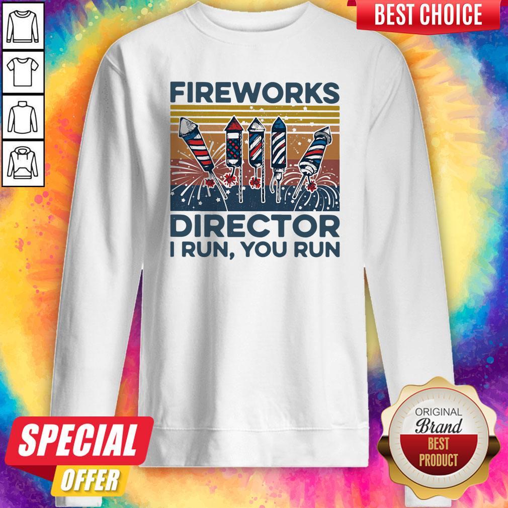 Funny Fireworks Director I Run You Run Vintage Retro Shirt