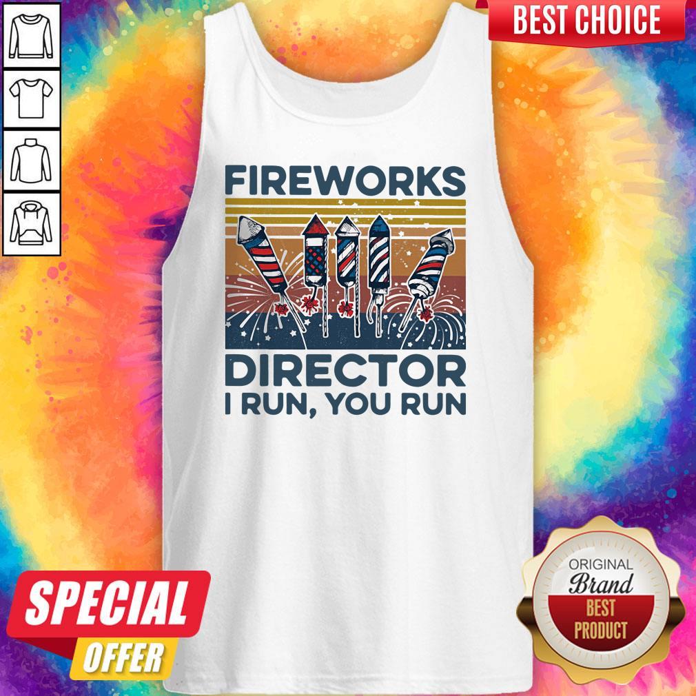 Funny Fireworks Director I Run You Run Vintage Retro Shirt